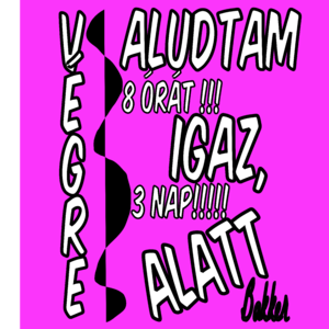 Végre aludtam